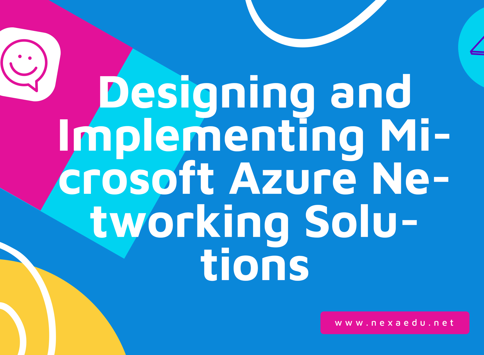 Designing and Implementing Microsoft Azure Networking Solutions